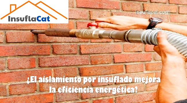 el aislamiento por insuflado mejora la eficiencia energética